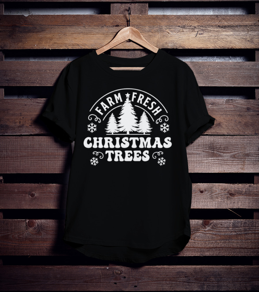 Farm Fresh Christmas Trees Snowflakes Pines T-Shirt