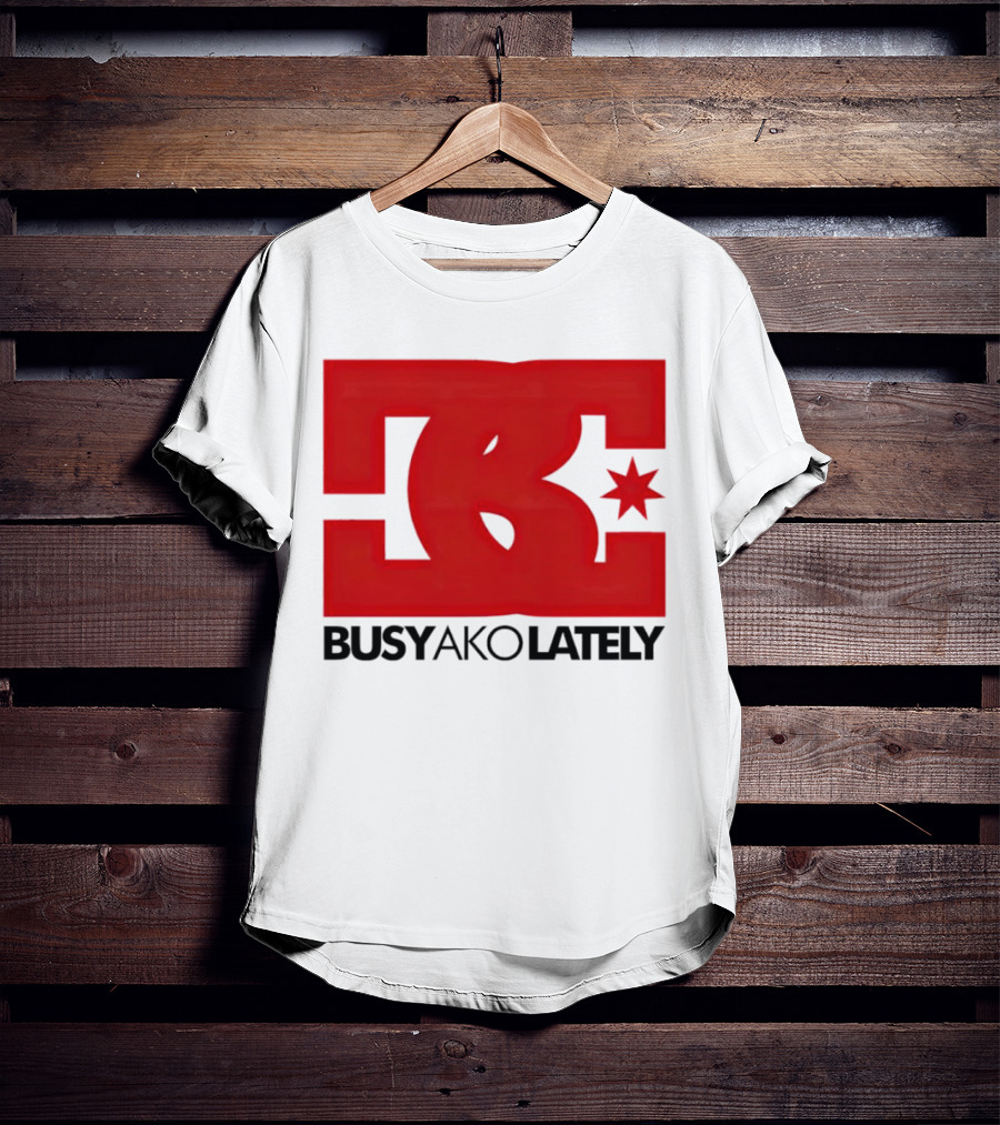 BC Star Busy Ako Lately T-Shirt