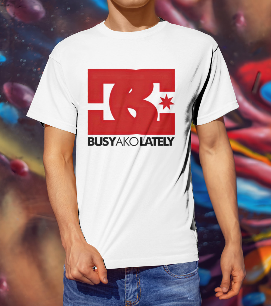 BC Star Busy Ako Lately T-Shirt