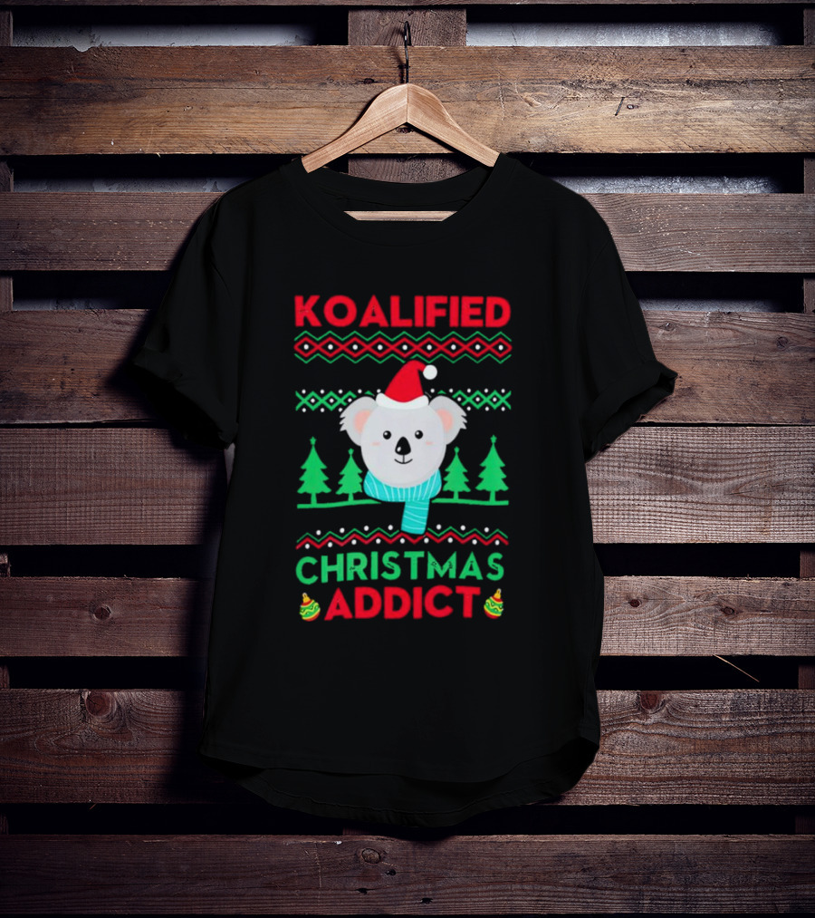 Koalified Koala Christmas Addict Ugly Sweater Style Design With Santa Hat And Christmas Trees T-Shirt