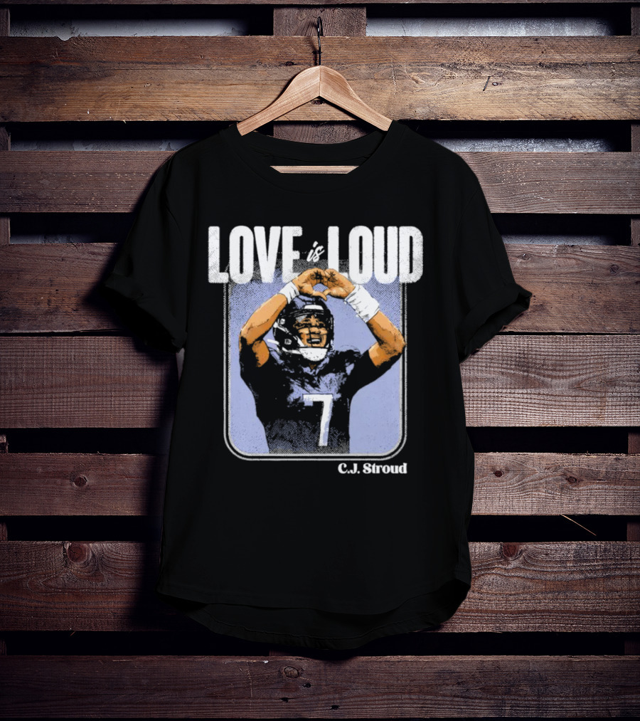 C.J. Stroud Love Is Loud Football Number 7 T-Shirt