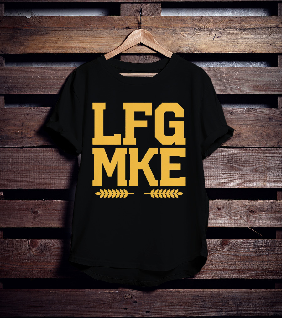 LFG MKE Milwaukee Brewers Fan Slogan With Wheat T-Shirt