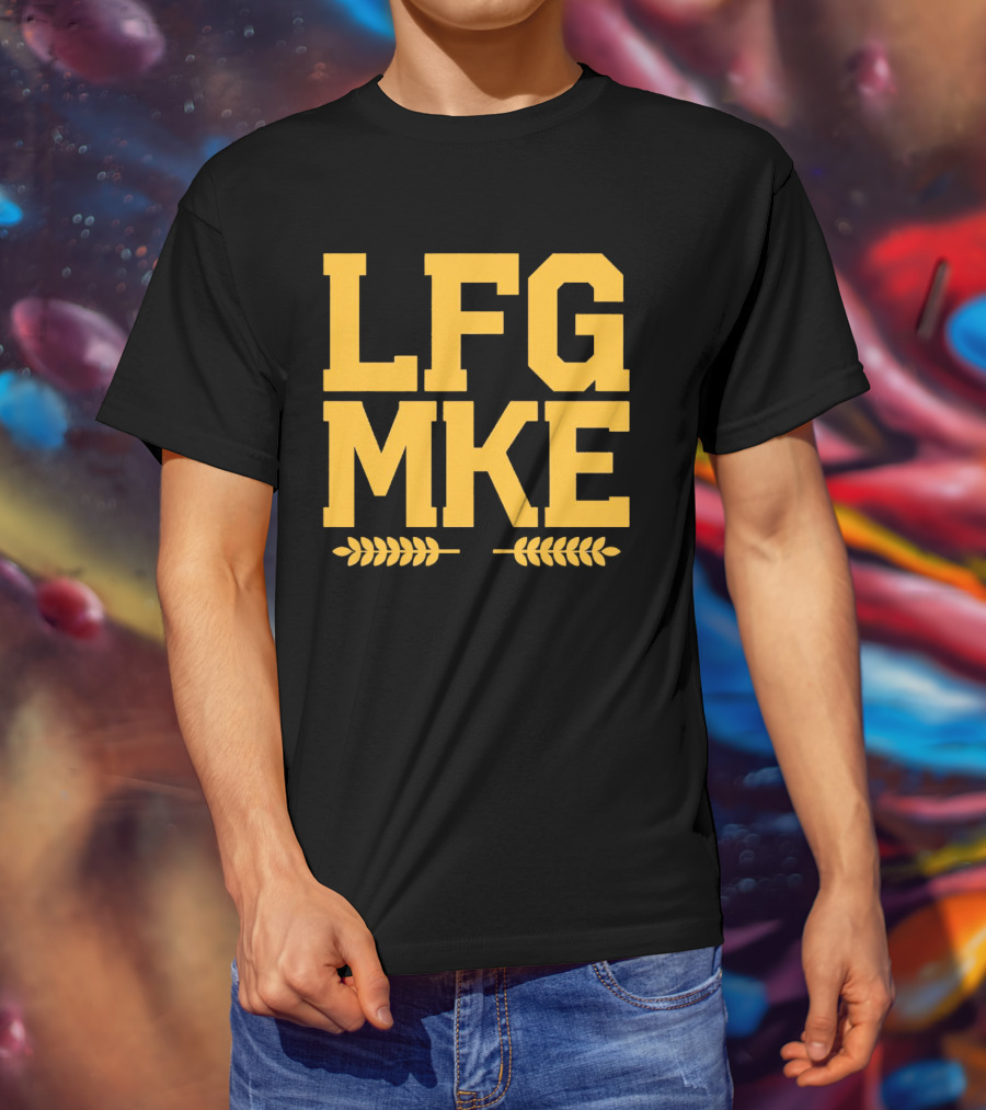LFG MKE Milwaukee Brewers Fan Slogan With Wheat T-Shirt