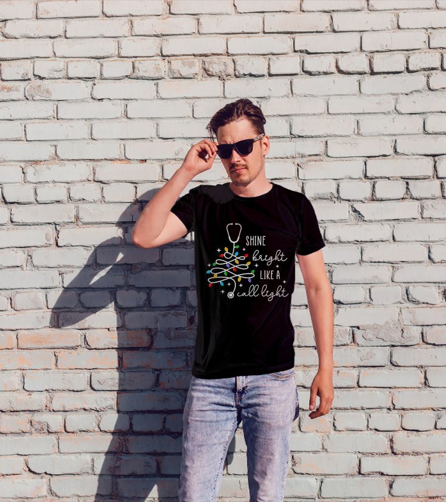 SHINE BRIGHT LIKE A CALL LIGHT STETHOSCOPE CHRISTMAS TREE LIGHTS T-Shirt