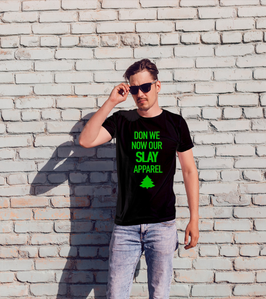 Don We Now Our Slay Apparel Christmas Tree T-Shirt