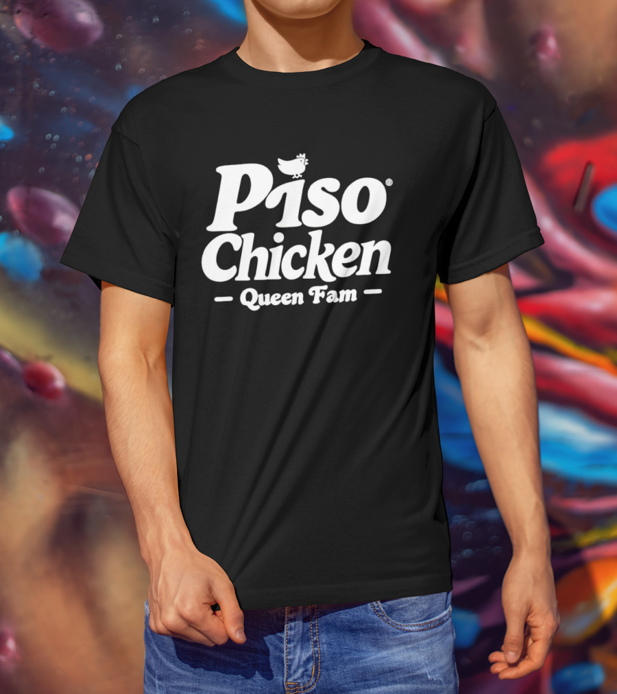 Piso Chicken Queen Fam With Crowned Chicken T-Shirt