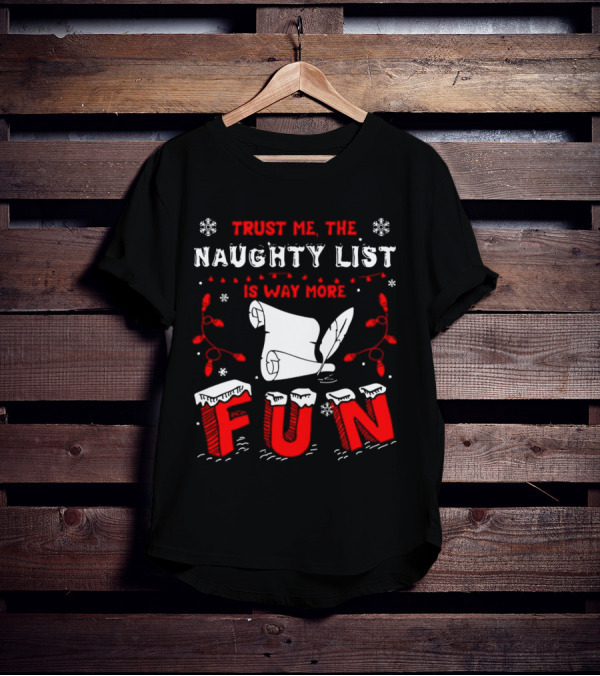 Trust Me The Naughty List Is Way More Fun Christmas Lights Snowflakes T-Shirt