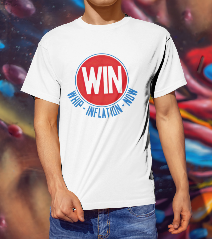 WIN Whip Inflation Now Retro Political Campaign T-Shirt