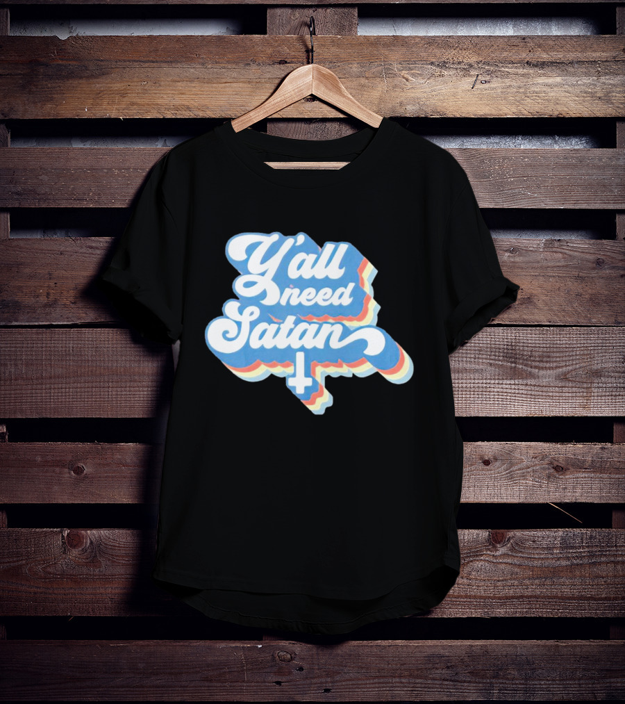 Y’all Need Satan Retro Style Text With Inverted Cross T-Shirt