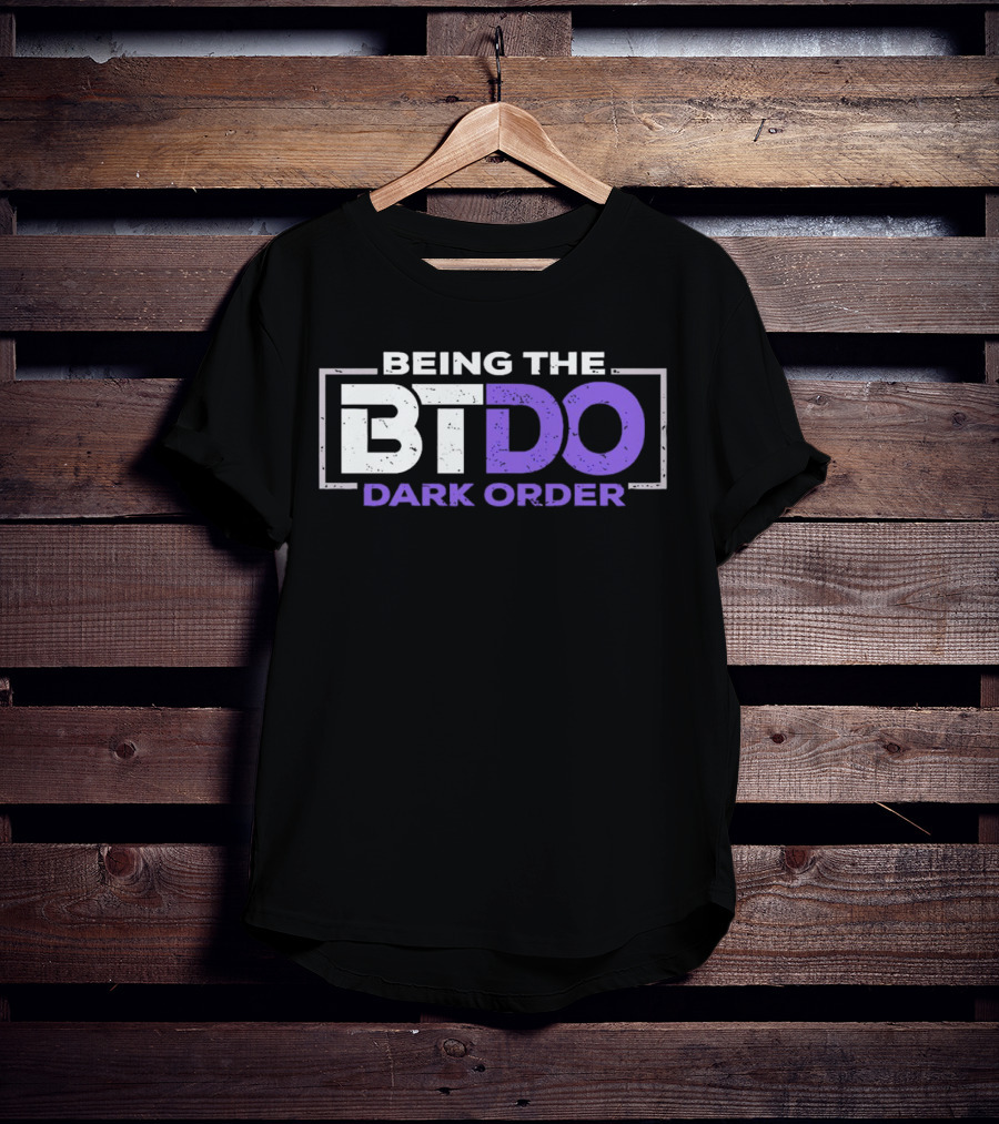 Being The BTDO Dark Order T-Shirt