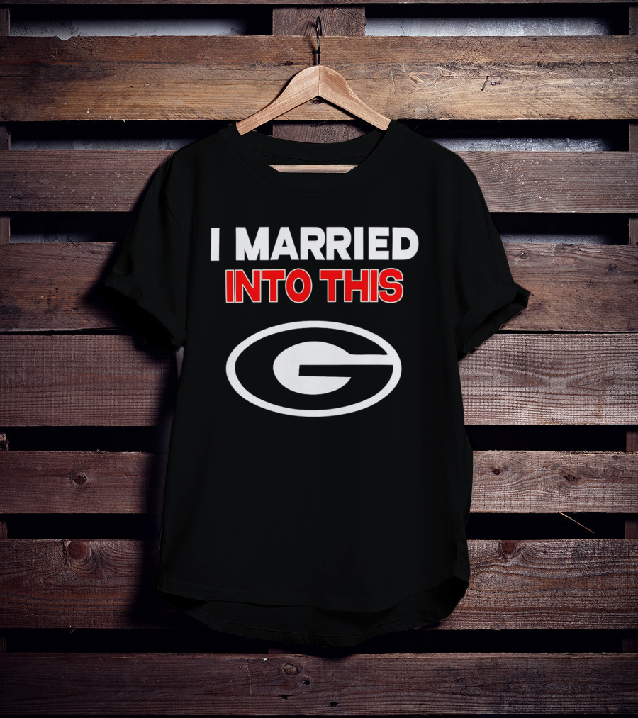I Married Into This Georgia Bulldogs T-Shirt