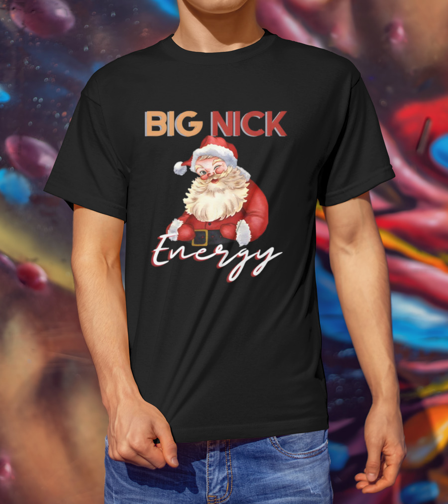 BIG NICK Energy Santa Christmas T-Shirt