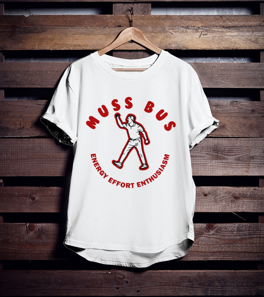 Muss Bus Energy Effort Enthusiasm Dynamic Figure T-Shirt