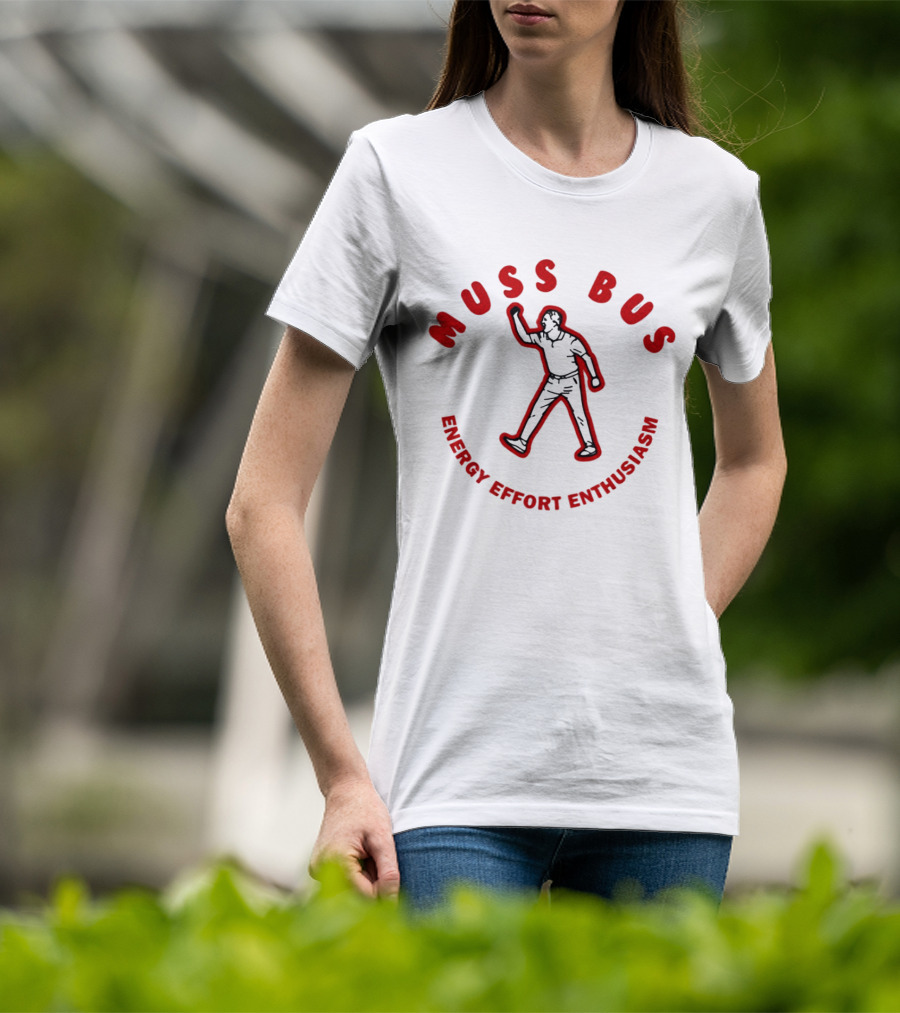 Muss Bus Energy Effort Enthusiasm Dynamic Figure T-Shirt
