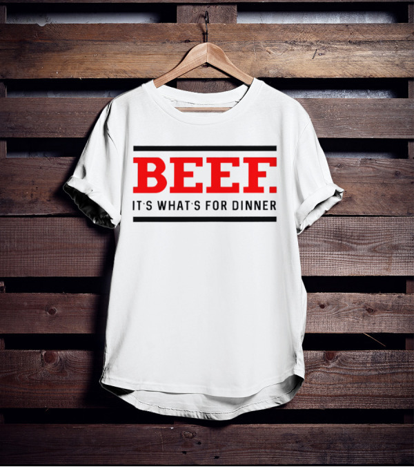 BEEF It's What's For Dinner T-Shirt