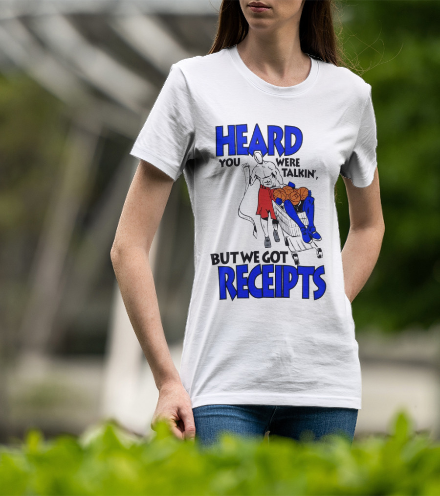 Heard You Were Talking But We Got Receipts Basketball Duel Scene T-Shirt