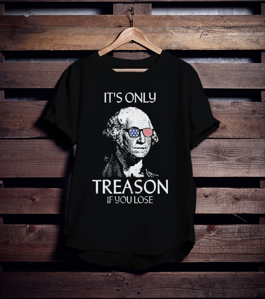 George Washington It's Only Treason If You Lose Retro American Flag Sunglasses T-Shirt