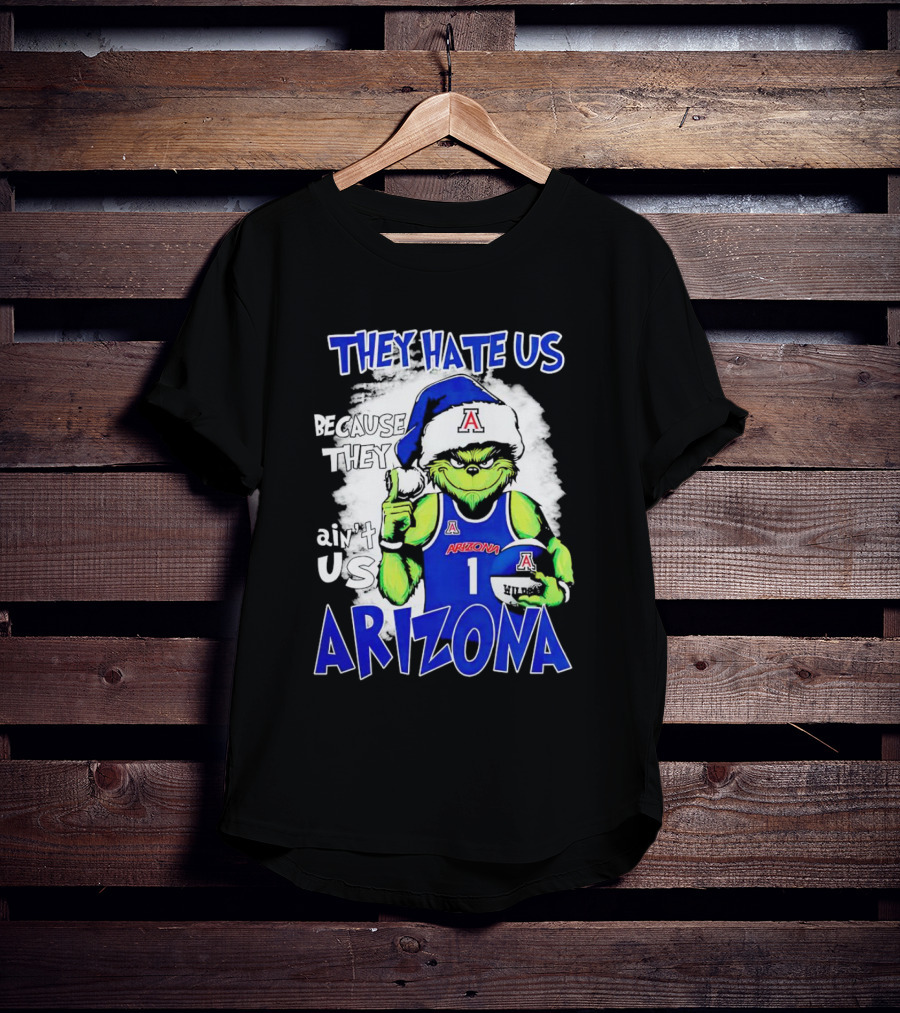 They Hate Us Because They Ain't Us Grinch Arizona Christmas Basketball T-Shirt