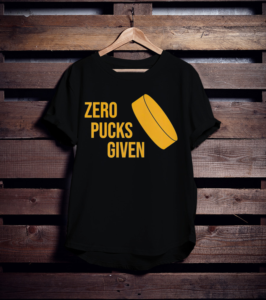 Zero Pucks Given Hockey Puck T-Shirt
