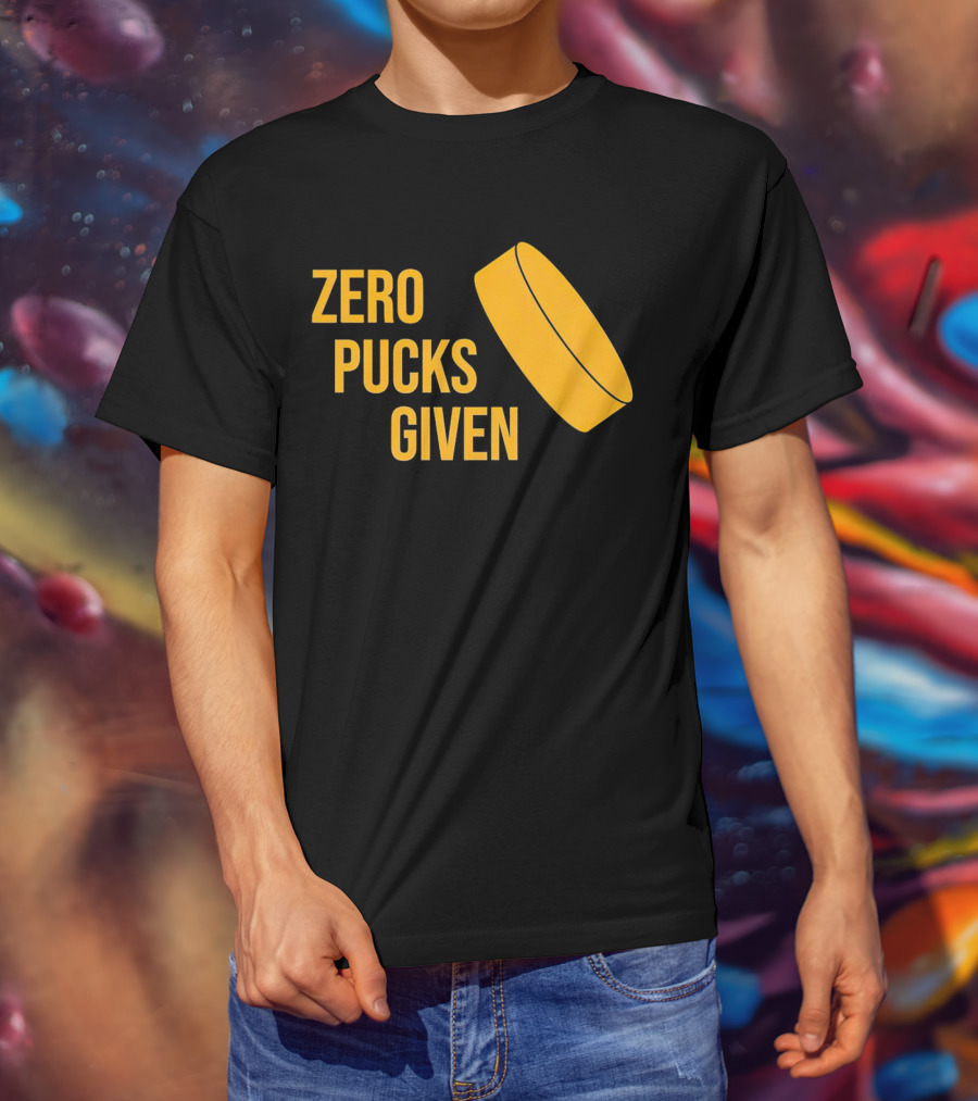 Zero Pucks Given Hockey Puck T-Shirt