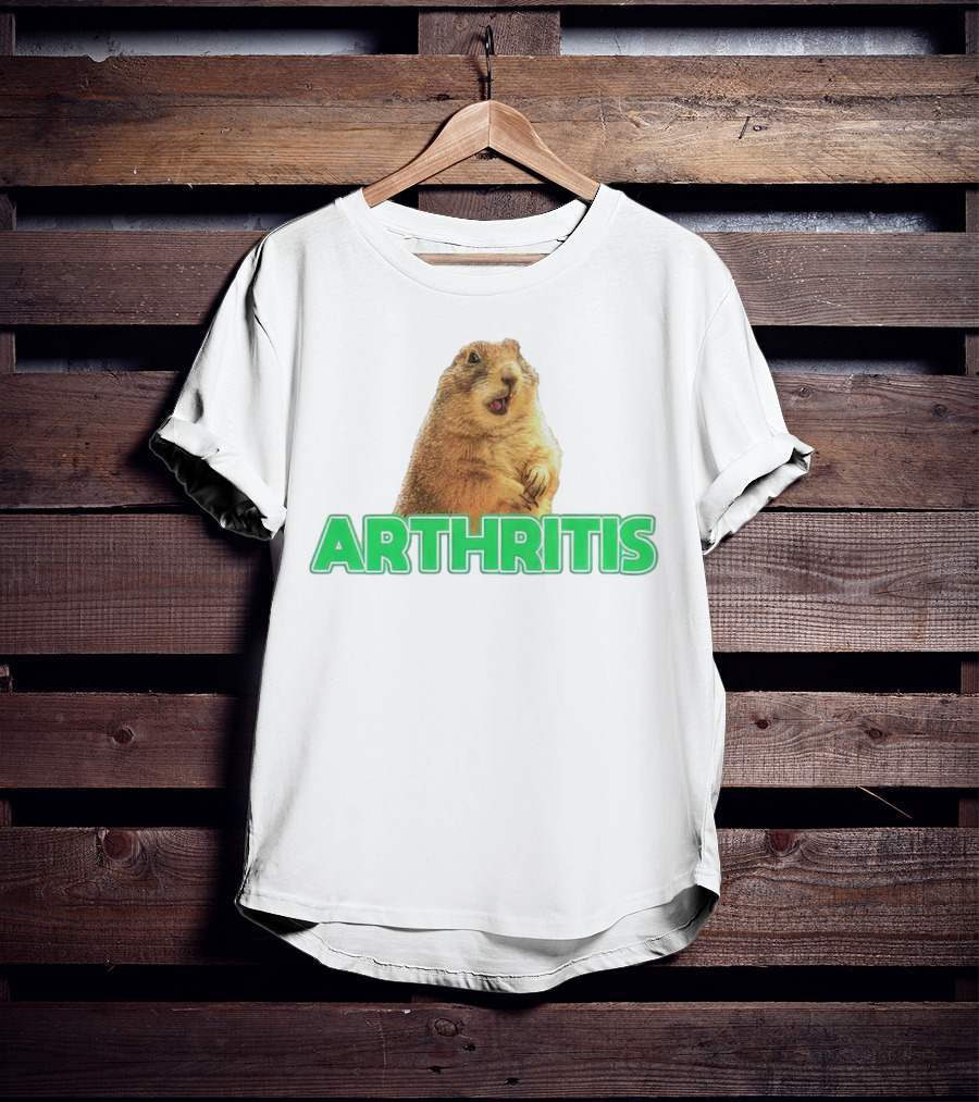 Arthritis Prairie Dog Silly Expression T-Shirt