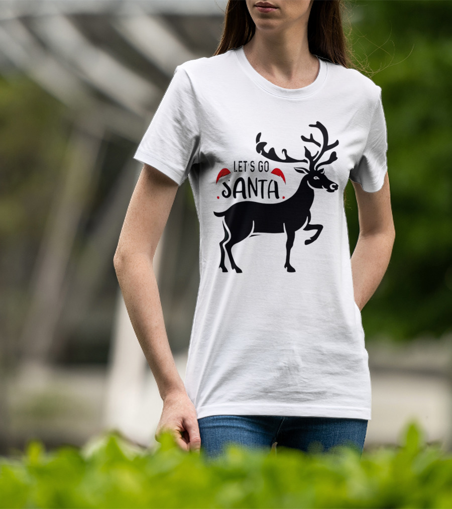 Let's Go Santa Christmas Reindeer T-Shirt