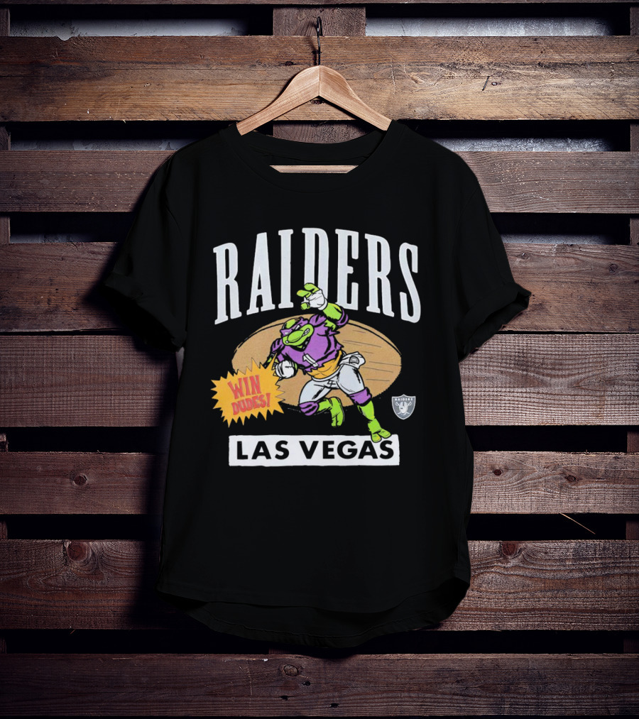 Raiders Las Vegas Win Dudes Donatello Football T-Shirt