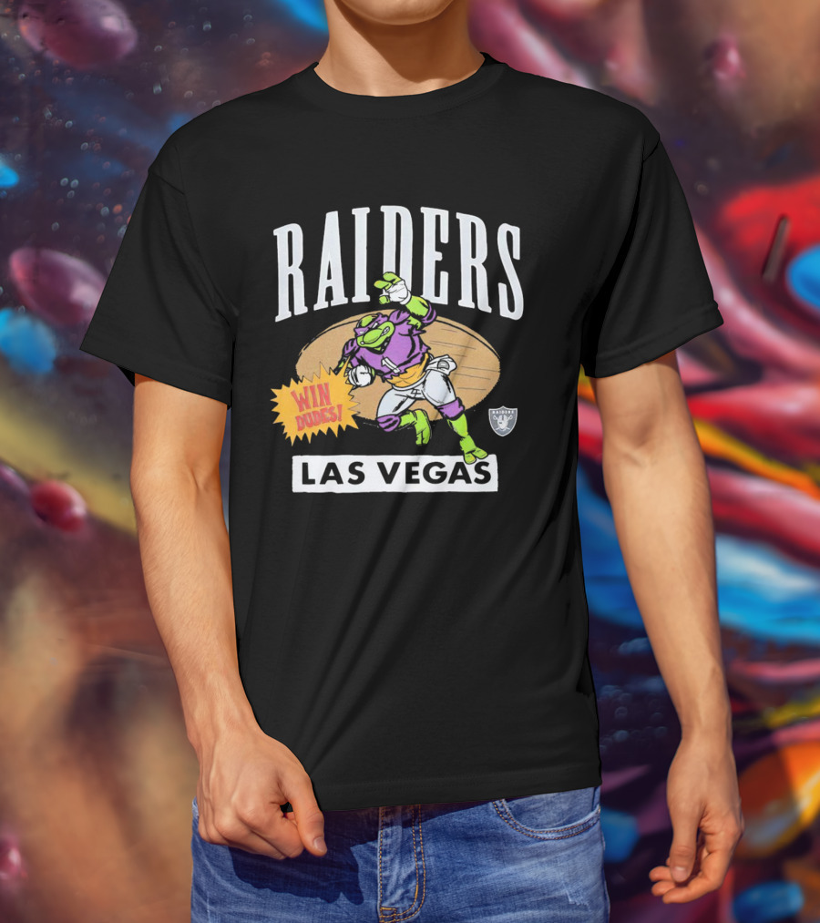 Raiders Las Vegas Win Dudes Donatello Football T-Shirt