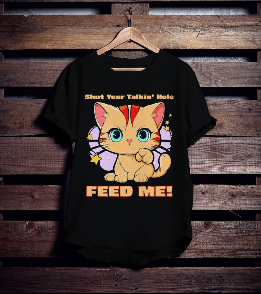 Shut Your Talkin' Hole Feed Me Starry Cute Cat T-Shirt