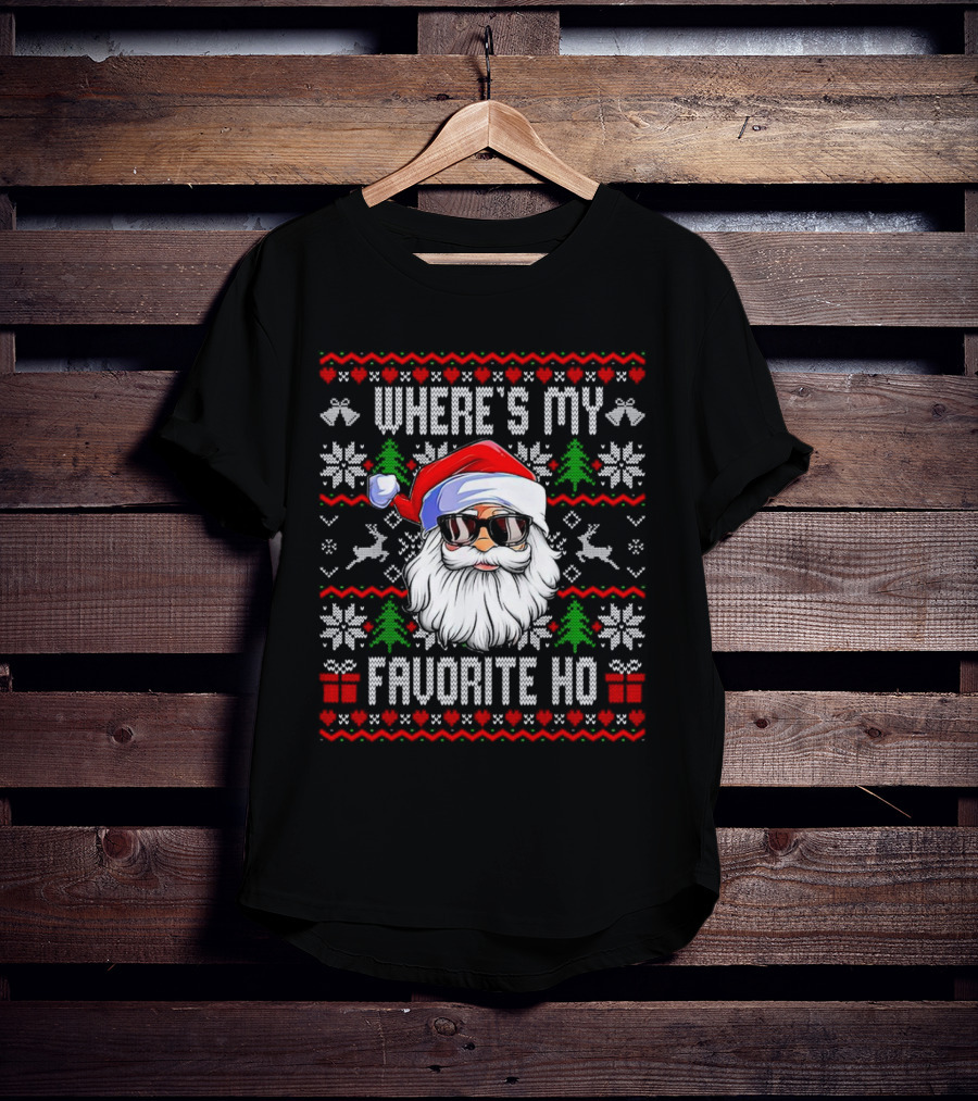 WHERE'S MY FAVORITE HO SANTA CHRISTMAS T-Shirt