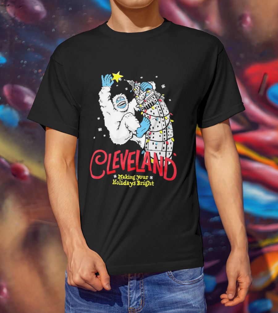 Cleveland Abominable Snowman Making Your Holidays Bright T-Shirt