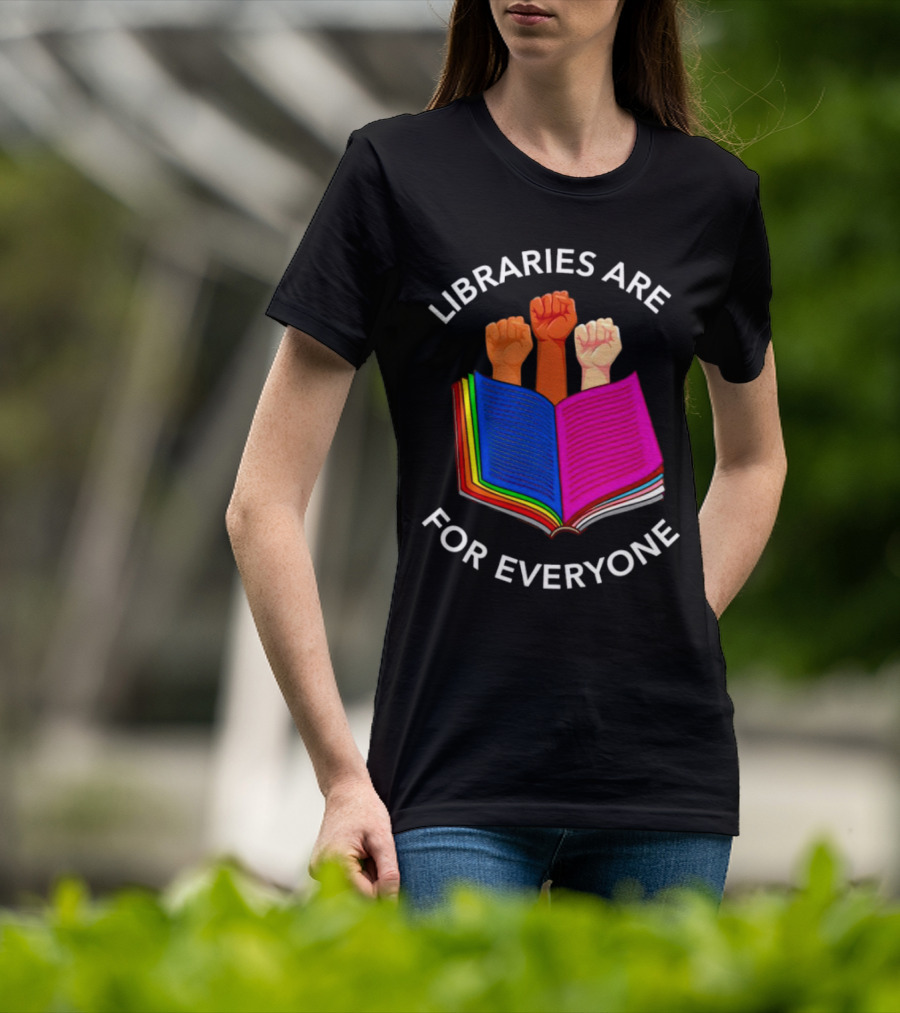 Libraries Are For Everyone United Strong Fists Open Book T-Shirt