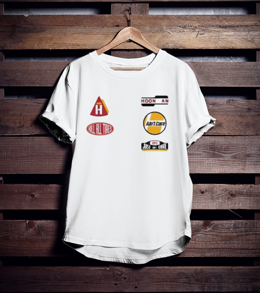Hoonigan Kill All Tires Ain't Care Just Don’t Care T-Shirt