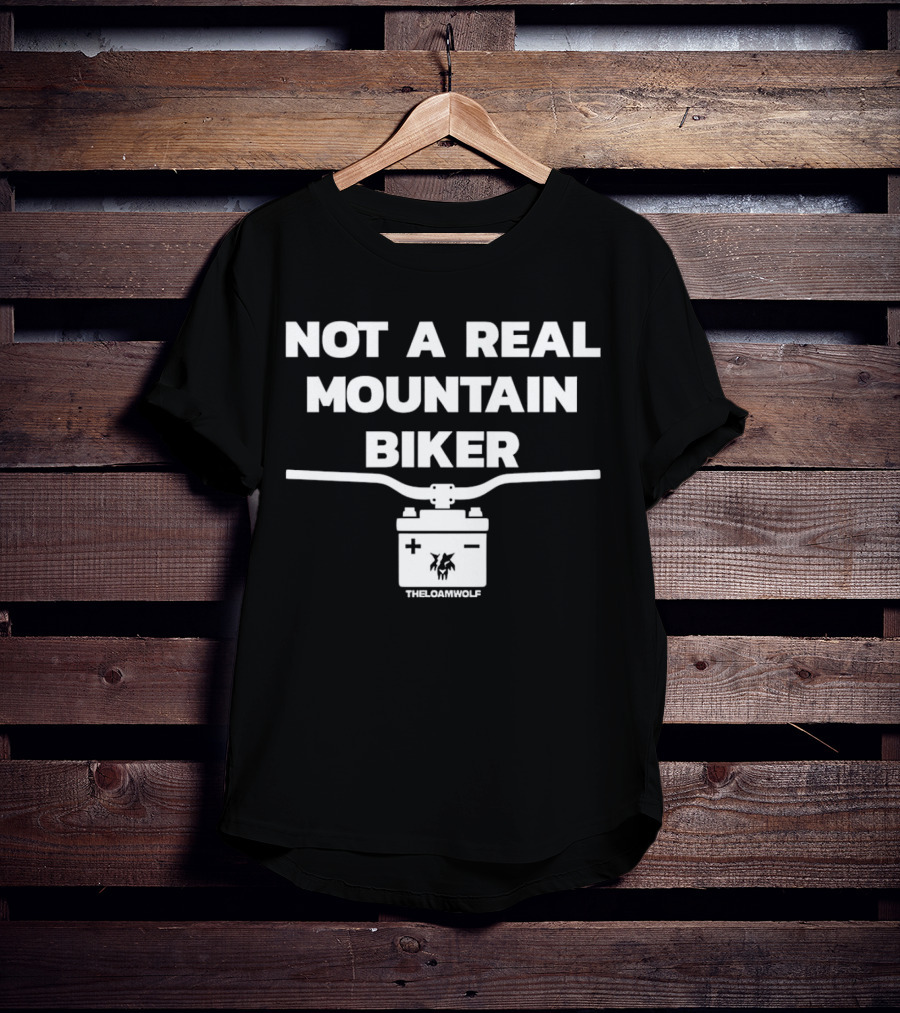 Not A Real Mountain Biker Handlebar TheLoamWolf T-Shirt