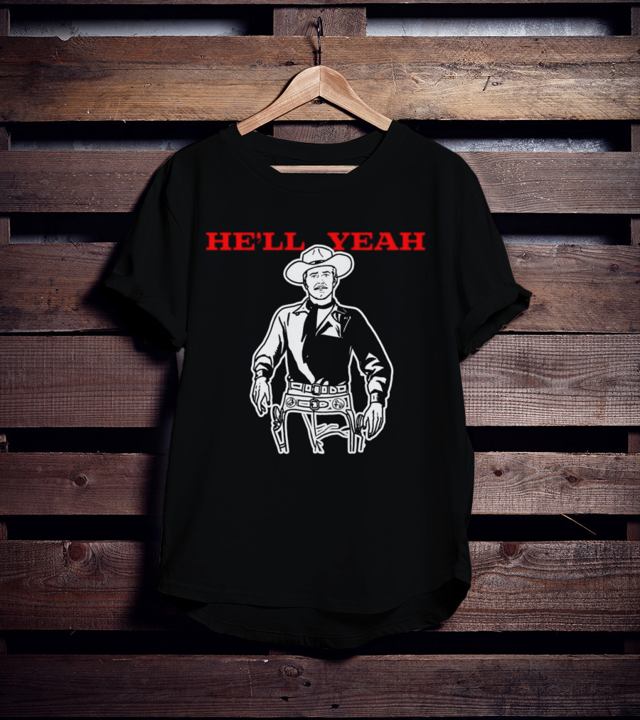 HE'LL YEAH Cowboy T-Shirt
