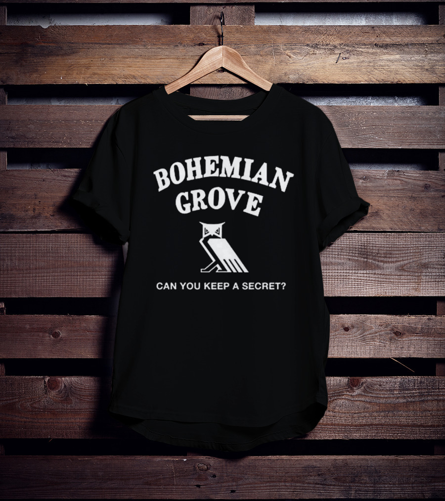 Bohemian Grove Owl Can You Keep A Secret T-Shirt