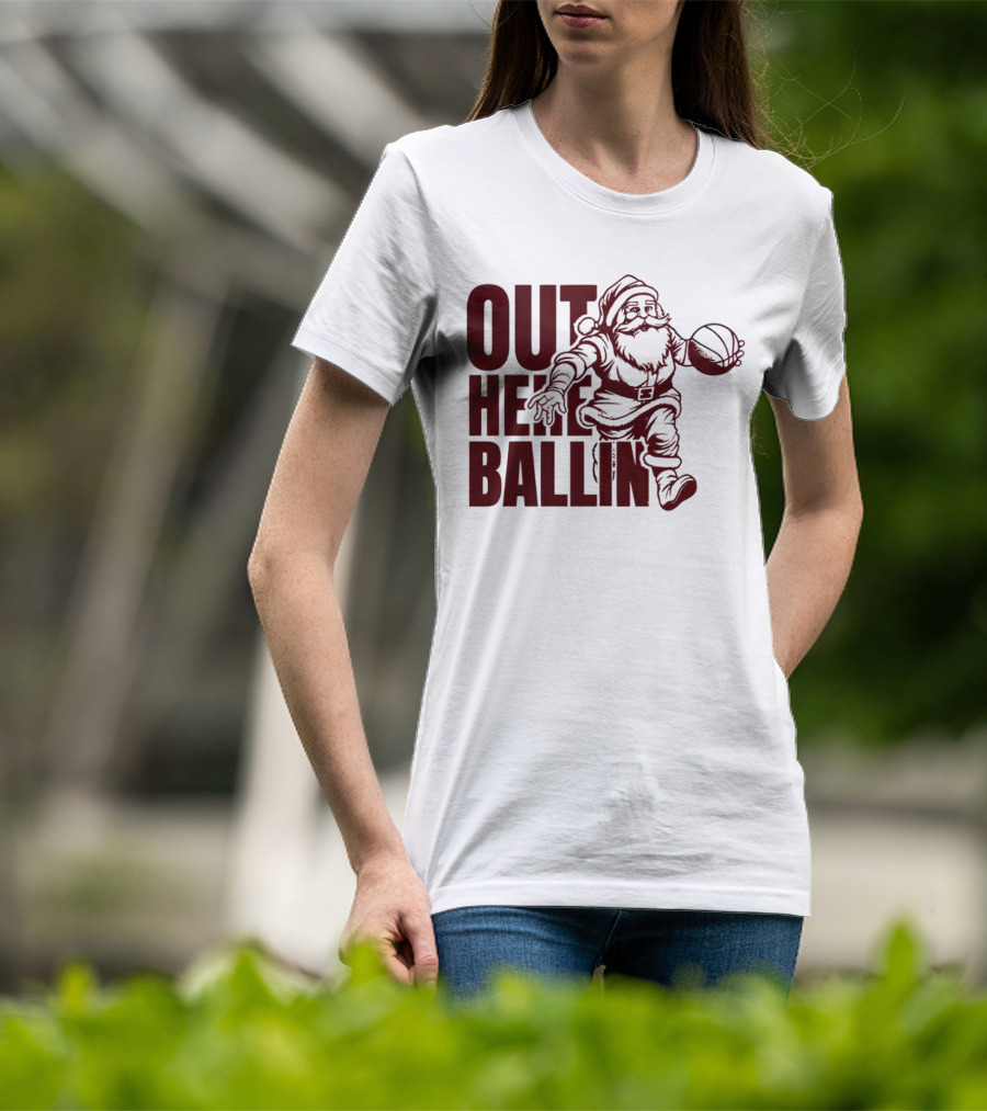 Out Here Ballin Santa Dribbling Basketball T-Shirt