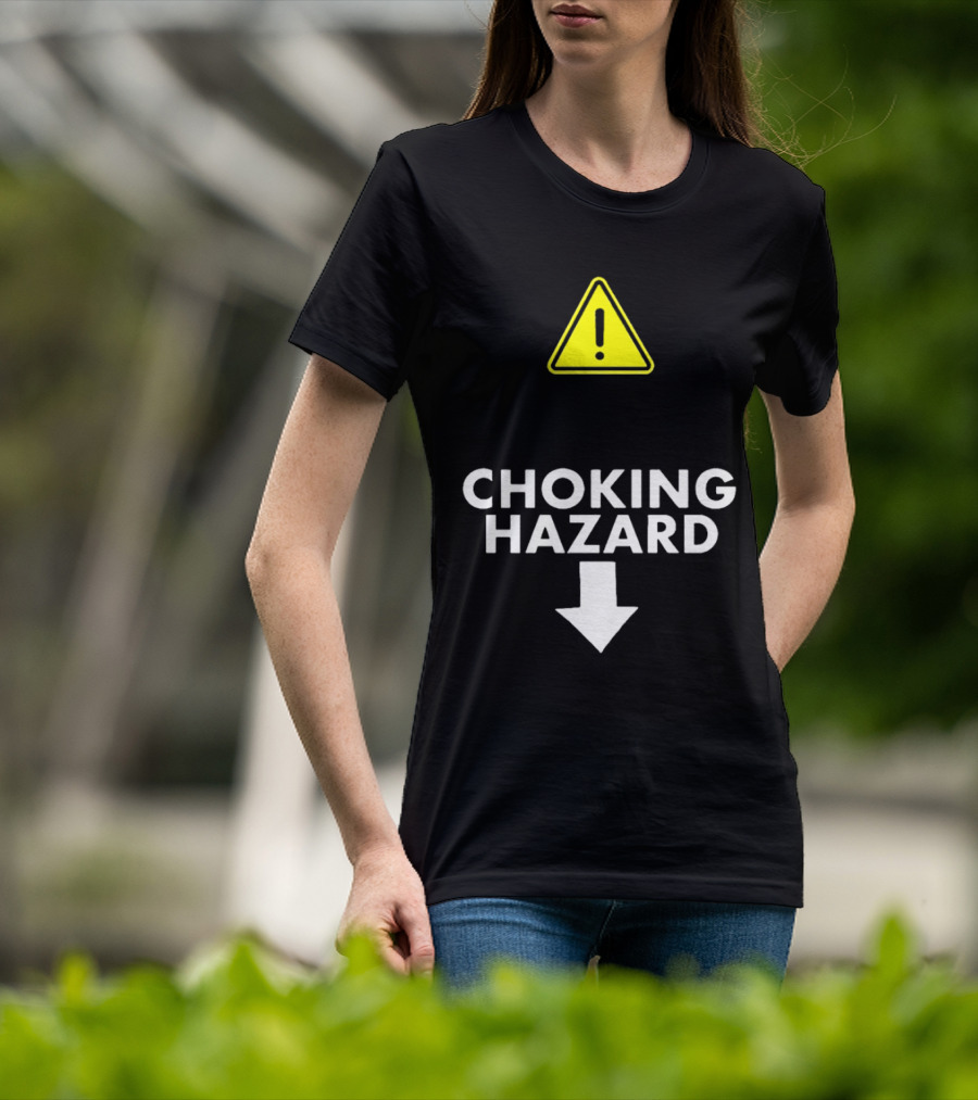 Caution Choking Hazard With Exclamation Warning Sign T-Shirt