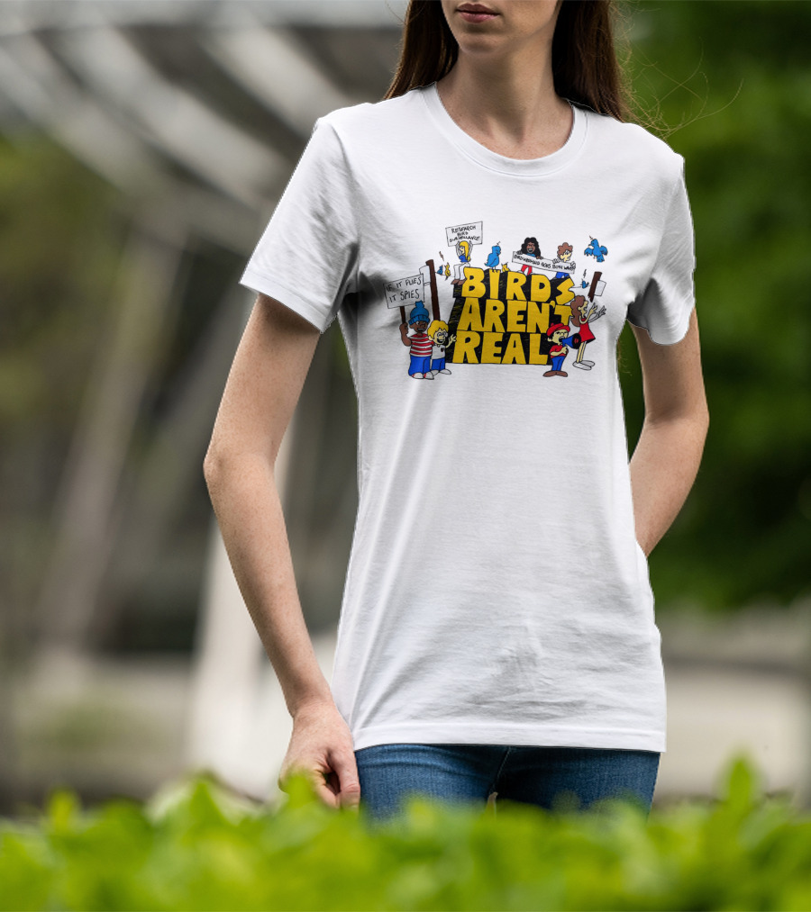 Birds Aren't Real If It Flies It Spies Protest Characters T-Shirt
