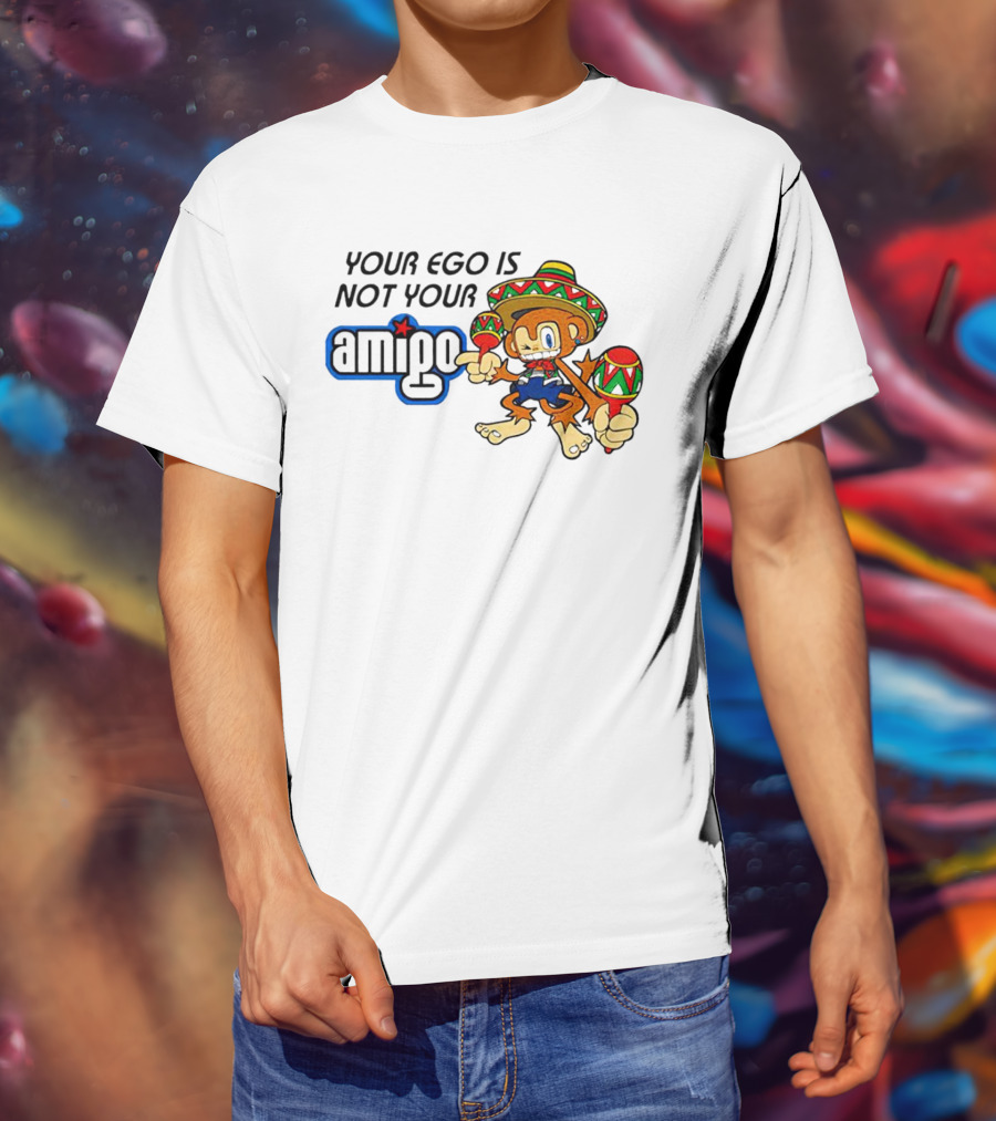 Your Ego Is Not Your Amigo Sombrero Monkey With Maracas T-Shirt
