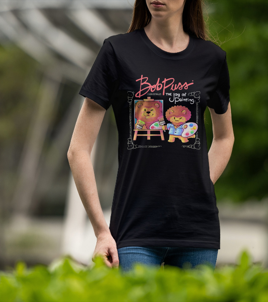 Bob Puss The Joy Of Painting Cat Lion Artist Palette And Easel T-Shirt
