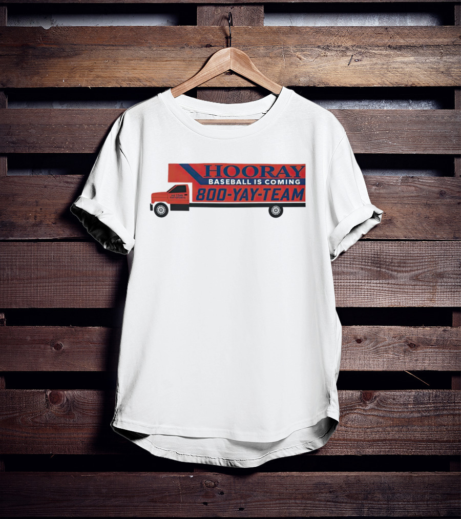 HOORAY Baseball Is Coming 800-YAY-TEAM 27 Years In Business T-Shirt
