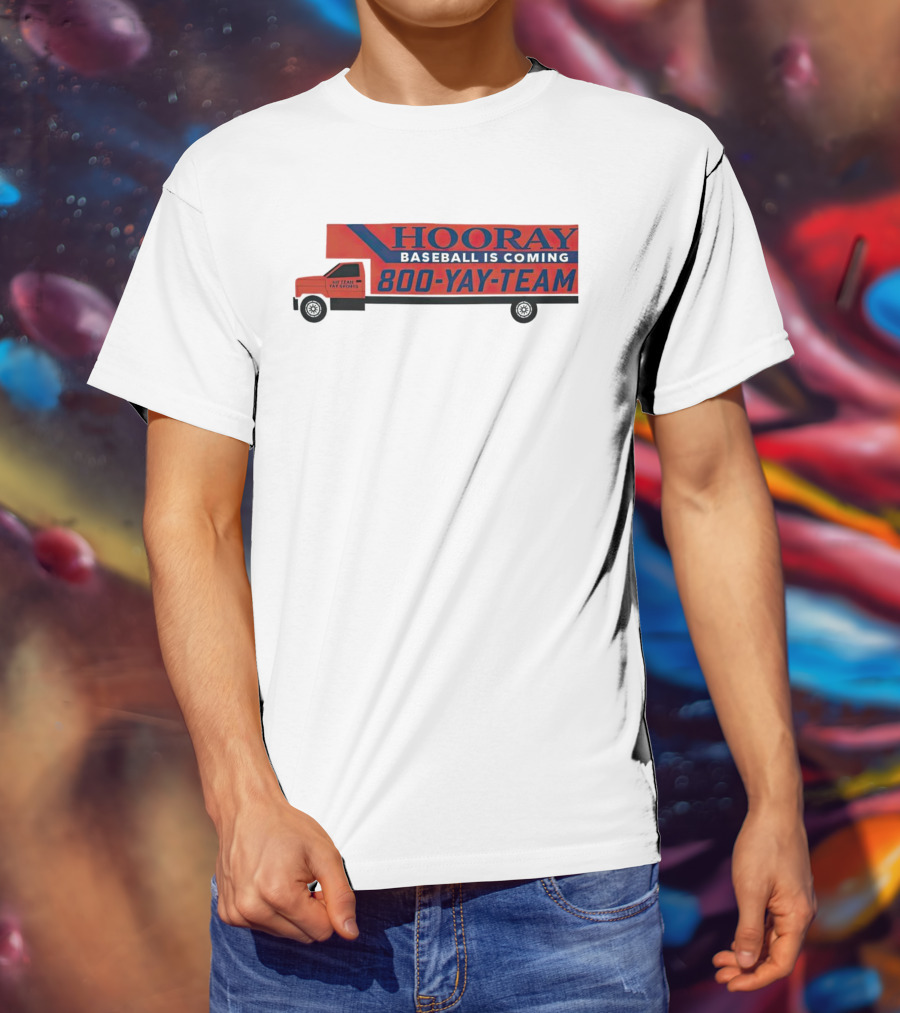 HOORAY Baseball Is Coming 800-YAY-TEAM 27 Years In Business T-Shirt