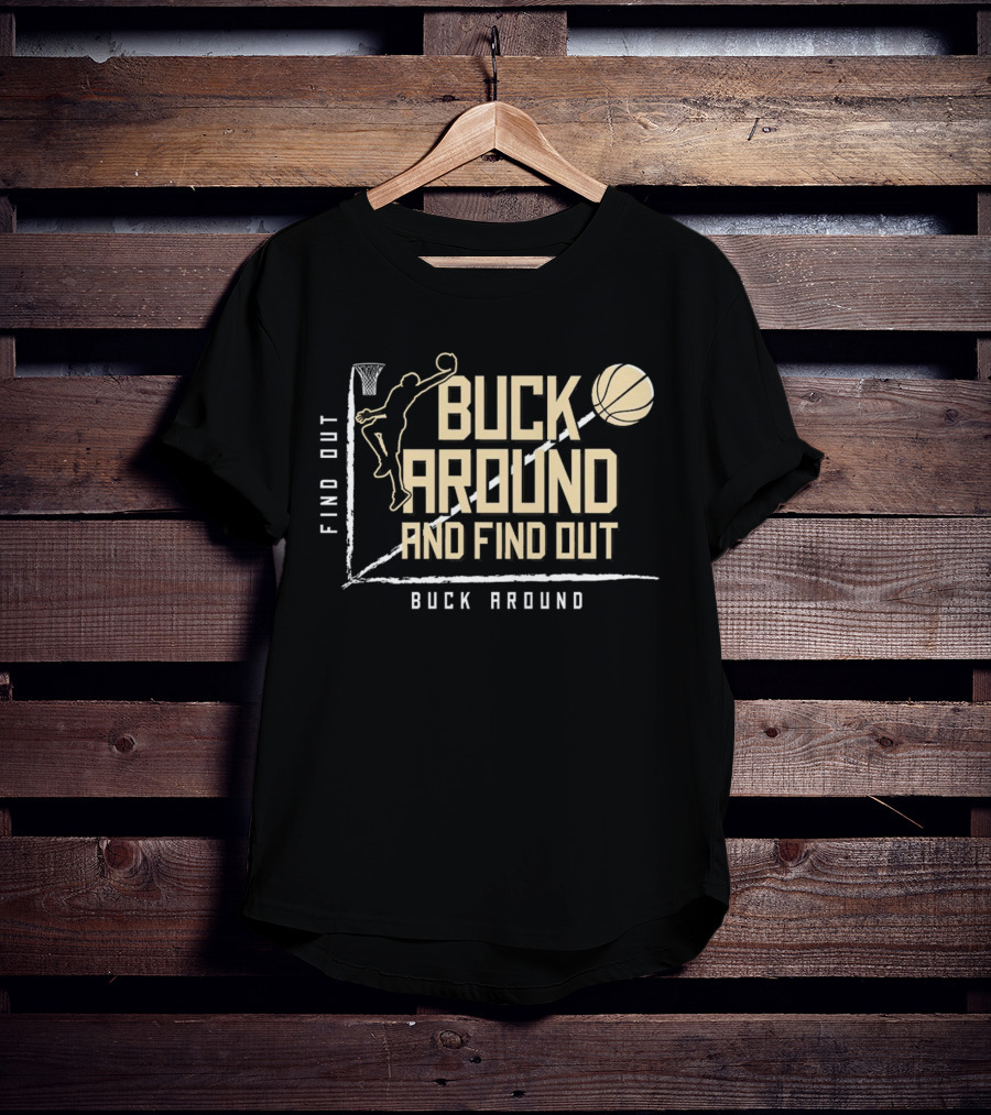 Buck Around And Find Out Basketball Dunk Contest Challenge T-Shirt