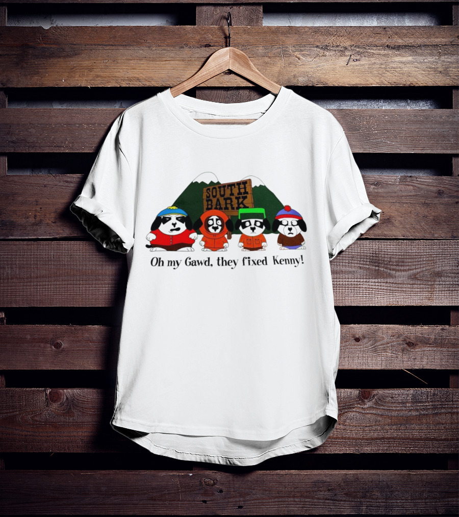 South Bark Oh My Gawd They Fixed Kenny T-Shirt