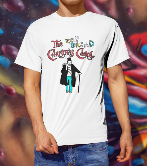 The Zoe Bread Christmas Carol Ha Bum Bug T-Shirt
