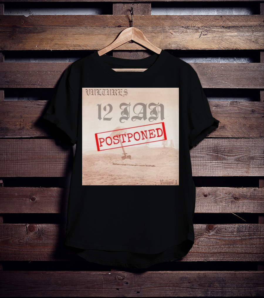 Vultures 12 Jan Postponed Volume 1 T-Shirt