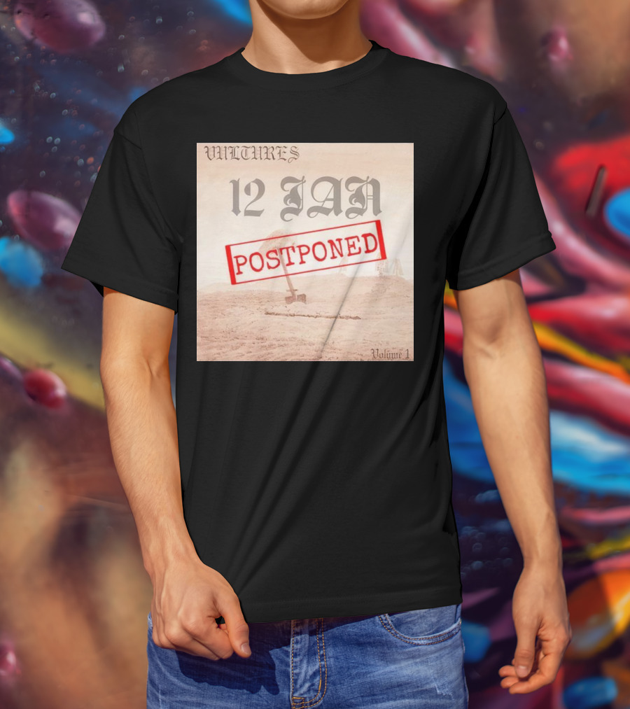 Vultures 12 Jan Postponed Volume 1 T-Shirt