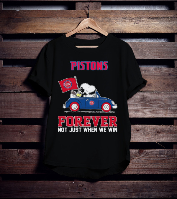 Pistons Snoopy Detroit Pistons Forever Not Just When We Win T-Shirt