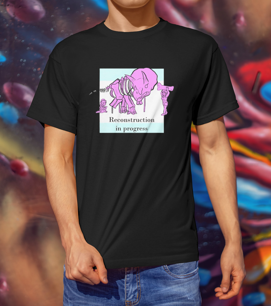 Reconstruction In Progress Pink Dinosaur Skeleton With Builders T-Shirt